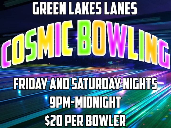 Green Lakes Lanes Cosmic Bowling